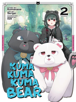 cover image of Kuma Kuma Kuma Bear, Volume 2